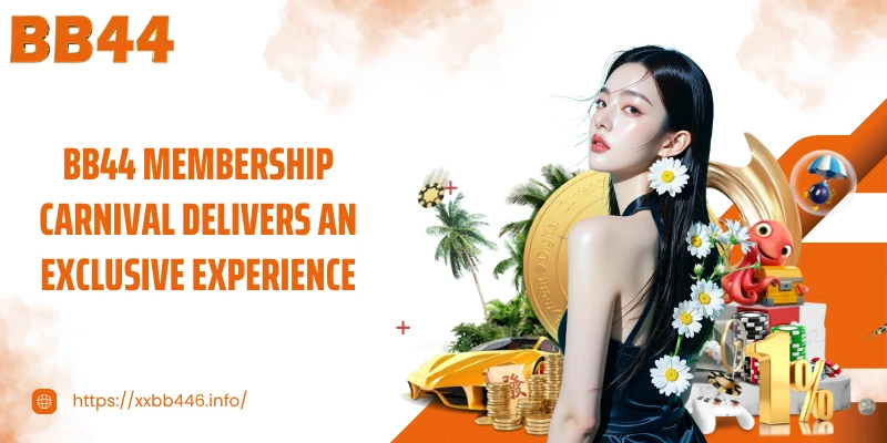 BB44 membership carnival delivers an exclusive experience