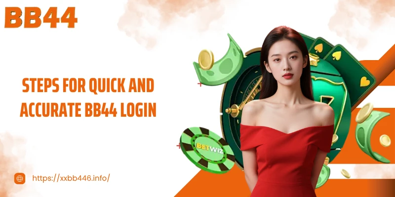 Steps for quick and accurate BB44 Login