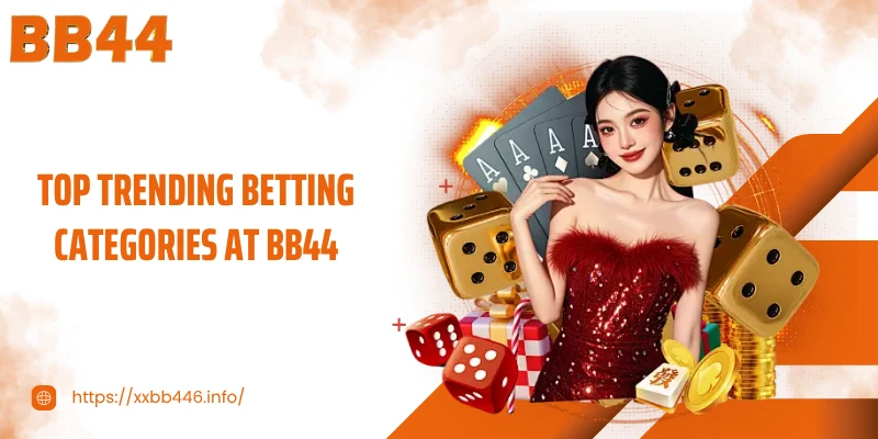 Top Trending Betting Categories at BB44